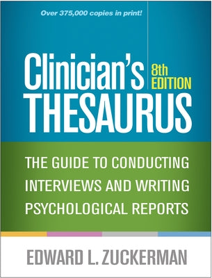 Clinician's Thesaurus: The Guide to Conducting Interviews and Writing Psychological Reports by Zuckerman, Edward L.