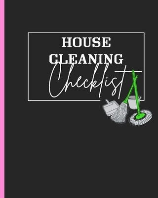 House Cleaning Checklist: Plan and Manage Your Housekeeping Chores With Ease and Confidence by The Meso Clean Spot
