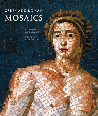 Greek and Roman Mosaics: Centurion Edition by Pappalardo, Umberto