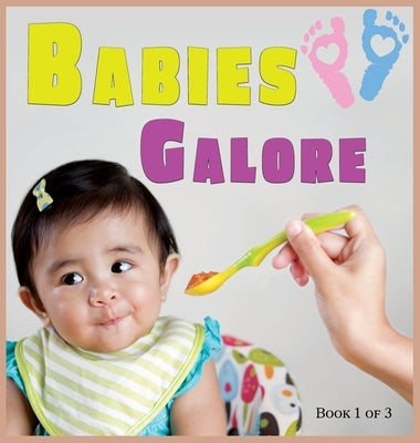 Babies Galore: A Picture Book for Seniors With Alzheimer's Disease, Dementia or for Adults With Trouble Reading by Happiness, Lasting
