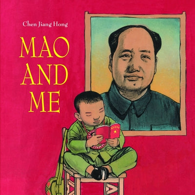 Mao and Me: The Little Red Guard by Jiang Hong, Chen