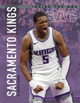 Sacramento Kings by Clarke, David J.