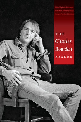 The Charles Bowden Reader by Bowden, Charles