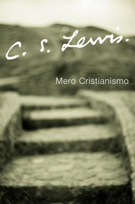 Mero Cristianismo by Lewis, C. S.