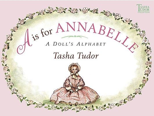 A is for Annabelle: A Doll's Alphabet by Tudor, Tasha