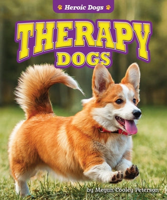 Therapy Dogs by Peterson, Megan Cooley
