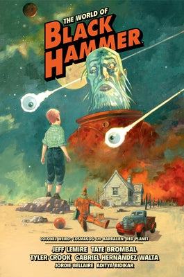 The World of Black Hammer Library Edition Volume 3 by Lemire, Jeff