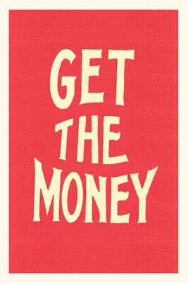 Vintage Journal Get the Money by Found Image Press