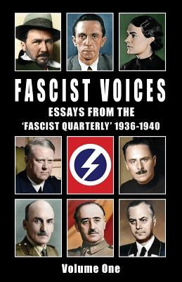 Fascist Voices: Essays from the 'Fascist Quarterly' 1936-1940 - Vol 1 by Pound, Ezra