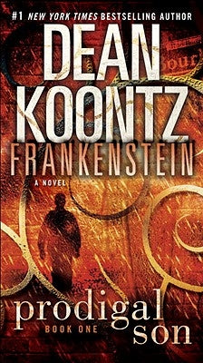 Frankenstein: Prodigal Son by Koontz, Dean