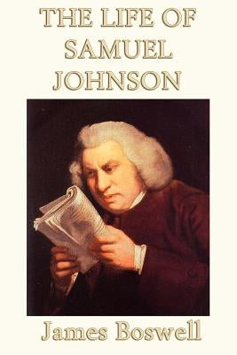 The Life of Samuel Johnson by Boswell, James