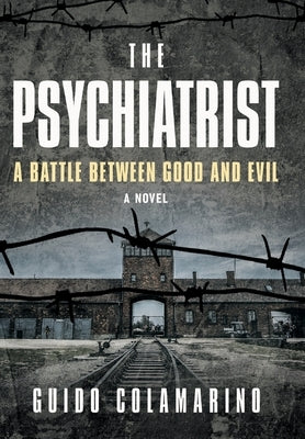 The Psychiatrist: A Battle Between Good and Evil by Colamarino, Guido