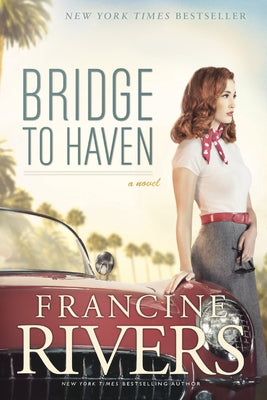 Bridge to Haven by Rivers, Francine