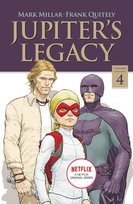 Jupiter's Legacy, Volume 4 (Netflix Edition) by Millar, Mark