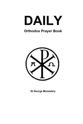 Daily Orthodox Prayer Book by Monastery, St George