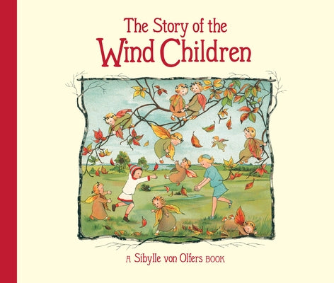 The Story of the Wind Children by Von Olfers, Sibylle