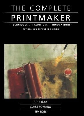 Complete Printmaker by Ross, John