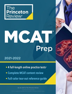 Princeton Review MCAT Prep, 2021-2022: 4 Practice Tests + Complete Content Coverage by The Princeton Review