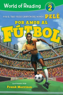 World of Reading Por Amor Al Fútbol: Level 2 by Pel&#233;