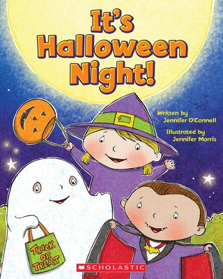 It's Halloween Night! by O'Connell, Jennifer