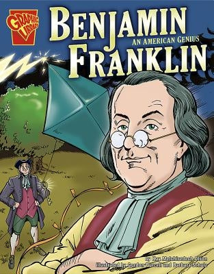 Benjamin Franklin: An American Genius by Schulz, Barbara