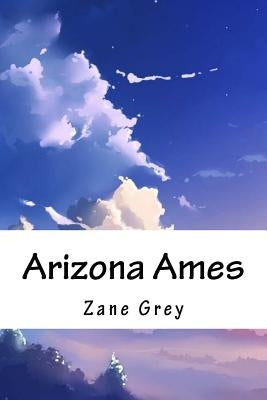 Arizona Ames by Grey, Zane
