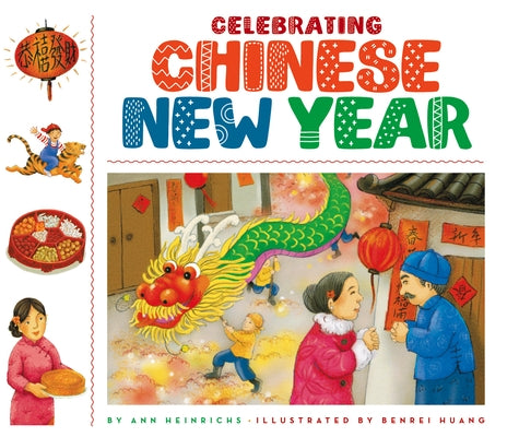 Celebrating Chinese New Year by Heinrichs, Ann