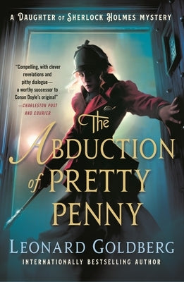 The Abduction of Pretty Penny: A Daughter of Sherlock Holmes Mystery by Goldberg, Leonard