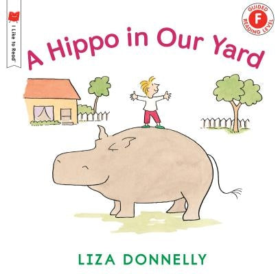 A Hippo in Our Yard by Donnelly, Liza