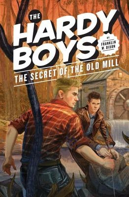 The Secret of the Old Mill by Dixon, Franklin W.