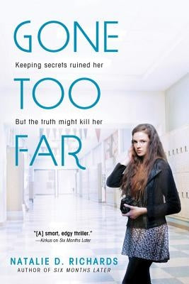 Gone Too Far by Richards, Natalie D.