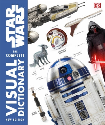 Star Wars the Complete Visual Dictionary New Edition by Hidalgo, Pablo