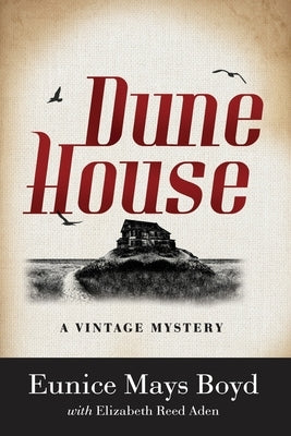 Dune House: A Vintage Mystery by Boyd, Eunice Mays