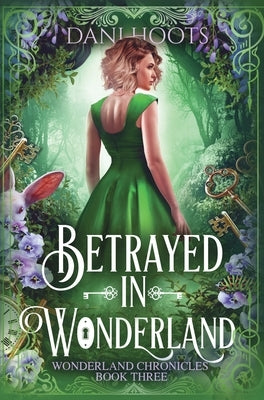 Betrayed in Wonderland by Hoots, Dani