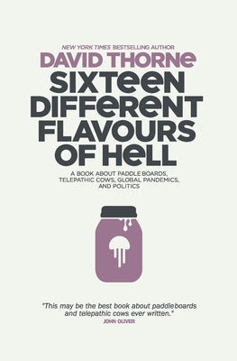 Sixteen Different Flavours of Hell by Thorne, David