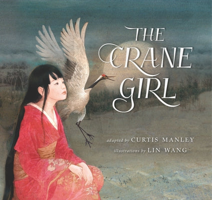 The Crane Girl by Manley, Curtis