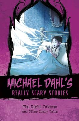 The Night Octopus: And Other Scary Tales by Dahl, Michael