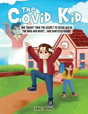 The Covid Kid by Desio, Eric