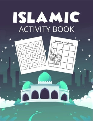 Islamic Activity Book: The Great Islamic book for muslim kids to increase their brain strength by Press, Zxr