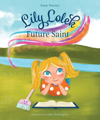 Lily Lolek, Future Saint by Warner, Katie