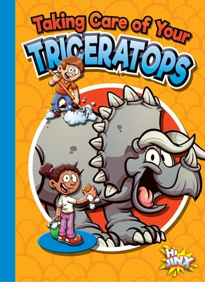 Taking Care of Your Triceratops by Terp, Gail