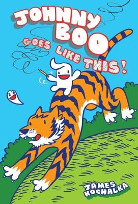Johnny Boo Goes Like This! (Johnny Boo Book 7) by Kochalka, James