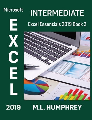 Excel 2019 Intermediate by Humphrey, M. L.