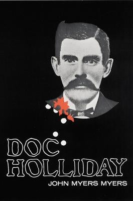 Doc Holliday by Myers Myers, John
