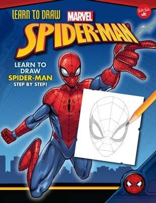 Learn to Draw Marvel Spider-Man: Learn to Draw Spider-Man Step by Step! by Walter Foster Jr. Creative Team