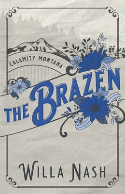 The Brazen by Nash, Willa