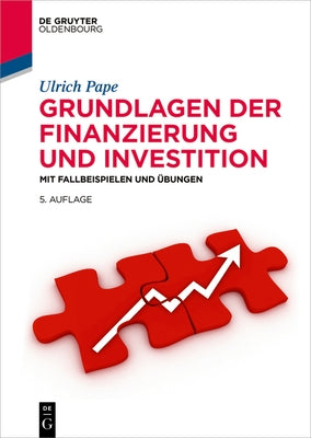 Grundlagen Der Finanzierung Und Investition: Mit Fallbeispielen Und Übungen by Pape, Ulrich