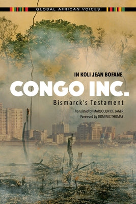 Congo Inc.: Bismarck's Testament by Bofane, In Koli Jean