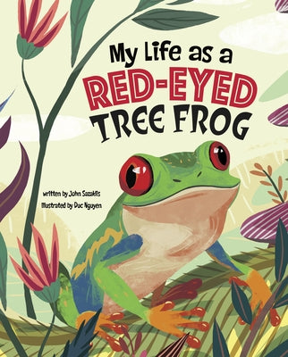 My Life as a Red-Eyed Tree Frog by Sazaklis, John