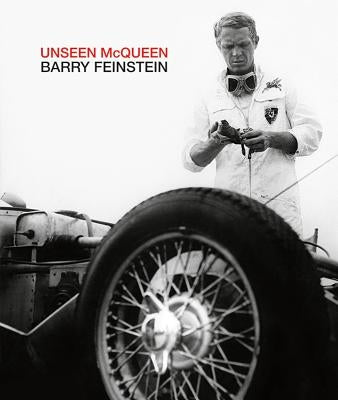 Unseen McQueen: Barry Feinstein by Feinstein, Barry